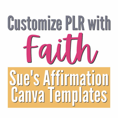 Customize PLR With Faith - Sue's Affirmation Canva Templates